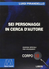 Immagine copertina libro Sei personaggi in cerca d'autore. Ediz. per ipovedenti