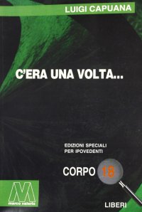 Immagine copertina libro C'era una volta. Ediz. per ipovedenti