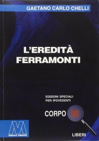 Immagine copertina libro L'eredità Ferramonti. Ediz. per ipovedenti