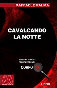 Immagine copertina libro Cavalcando la notte. Saggio sull'insonnia, il sonno, la veglia e il lavoro notturno. Ediz. per ipovedenti