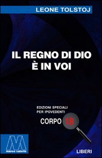 Immagine copertina libro Il regno di Dio è in voi. Ediz. per ipovedenti