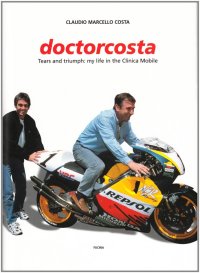 Immagine copertina libro Doctorcosta. Tales of tears and triumph from the man behind the clinica mobile