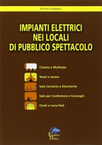 Immagine copertina libro Impianti elettrici nei locali di pubblico spettacolo