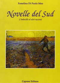 Immagine copertina libro Novelle del Sud. L'imbecille e altri racconti