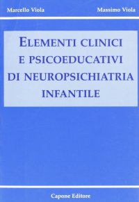 Immagine copertina libro Elementi clinici e psicoeducativi di neuropsichiatria infantile