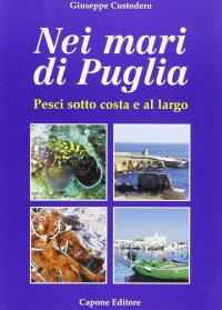 Immagine copertina libro Nei mari di Puglia. Pesci sottocosta e al largo