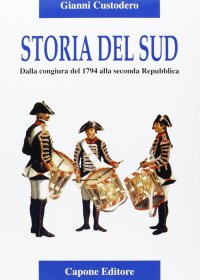 Immagine copertina libro Storia del Sud. Dalla congiura del 1794 alla seconda Repubblica