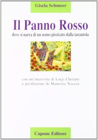 Immagine copertina libro Il panno rosso. Dove si narra di un uomo pizzicato dalla tarantola