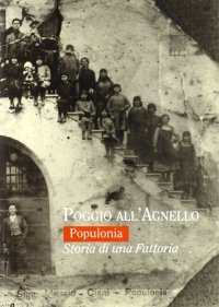 Immagine copertina libro Poggio all'Agnello. Populonia. Storia di una fattoria