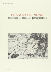 Immagine copertina libro Francesco Nonni. Disegni dalla prigionia