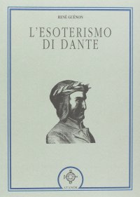 Immagine copertina libro L'esoterismo di Dante