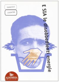Immagine copertina libro E sia le disobbedienti energie
