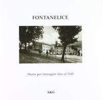 Immagine copertina libro Fontanelice. Storia per immagini fino al 1945