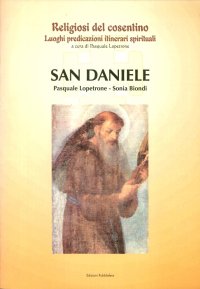 Immagine copertina libro San Daniele. Estratto da Religiosi del cosentino. Luoghi, predicazioni, itinerari spirituali