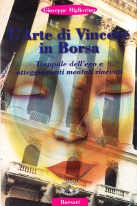 Immagine copertina libro L'arte di vincere in borsa. Trappole dell'ego e atteggiamenti mentali vincenti