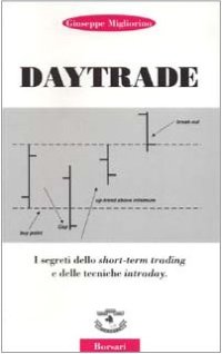 Immagine copertina libro Daytrade. I segreti dello short-term trading e delle tecniche intraday