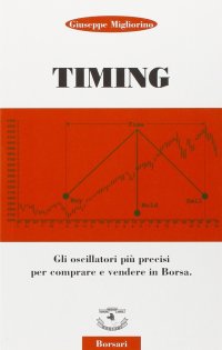 Immagine copertina libro Timing. Gli oscillatori più precisi per comprare e vendere in borsa