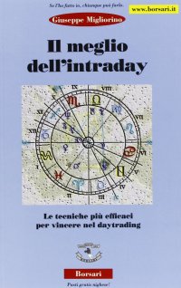 Immagine copertina libro Il meglio dell'intraday. Le tecniche più efficaci per vincere nel daytrading