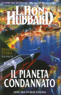 Immagine copertina libro Missione terra. Vol. 10: Il pianeta condannato