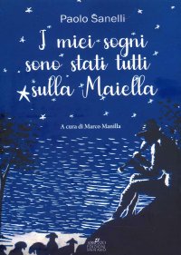 Immagine copertina libro I miei sogni sono stati tutti sulla Maiella