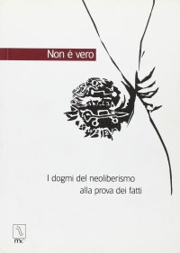 Immagine copertina libro Non è vero. I dogmi del neoliberismo alla prova dei fatti