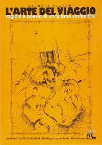 Immagine copertina libro L'arte del viaggio. Ragioni e poesia di un turismo sostenibile