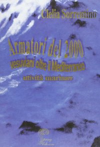 Immagine copertina libro Gli armatori vesuviani del Duemila oltre il Mediterraneo