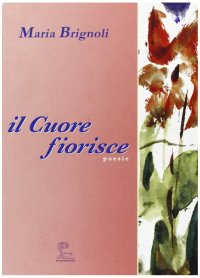 Immagine copertina libro Il cuore fiorisce