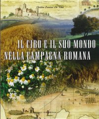 Immagine copertina libro Il cibo e il suo mondo nella campagna romana