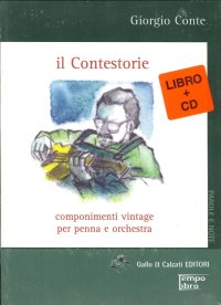 Immagine copertina libro Il contestorie. Componimenti vintage per penna e orchestra