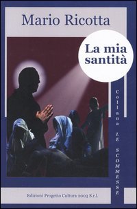 Immagine copertina libro La mia santità