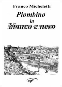 Immagine copertina libro Piombino in bianco e nero