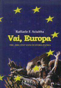 Immagine copertina libro Vai, Europa. 1900-2000: cent'anni di storia patria