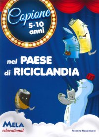 Immagine copertina libro Nel paese di Riciclandia! Alla ricerca... dell'energia perduta. Con CD Audio