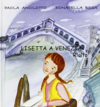 Immagine copertina libro Lisetta a Venezia. Rialto