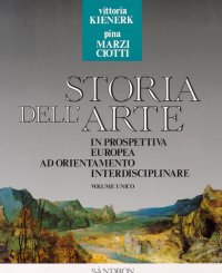 Immagine copertina libro Storia dell'Arte. Dall'arte egizia all'arte del novecento. In prospettiva europea ad orientamento interdisciplinare. Con una introduzione didattica allo studio dell'arte