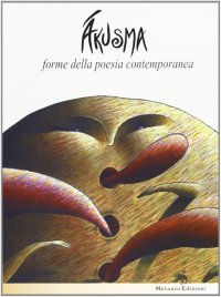 Immagine copertina libro Ákusma. Forme della poesia contemporanea