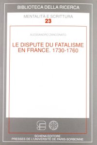 Immagine copertina libro Le dispute du fatalisme en France. 1730-1760