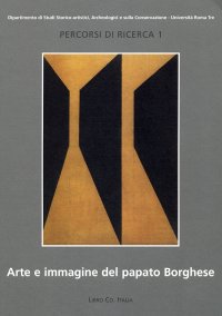 Immagine copertina libro Arte e immagine del papato Borghese (1605-1621). Ediz. illustrata