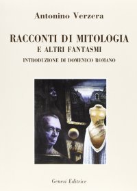 Immagine copertina libro Racconti di mitologia e altri fantasmi