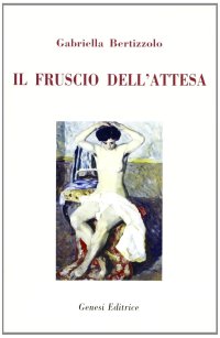 Immagine copertina libro Il fruscio dell'attesa