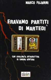 Immagine copertina libro Eravamo partiti di martedì