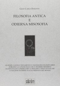 Immagine copertina libro Filosofia antica e odierna misosofia. Gli egizi, l'Antico Testamento e i matematici, filosofi greci