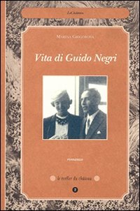 Immagine copertina libro Vita di Guido Negri