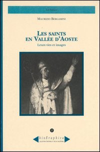 Immagine copertina libro Les saints en Vallée d'Aoste. Leurs vies et images