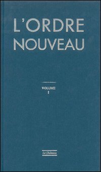 Immagine copertina libro L'Ordre Nouveau (rist. anast.)