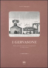 Immagine copertina libro I Gervasone. Breve storia dei maestri ferrai bergamaschi in Valle d'Aosta