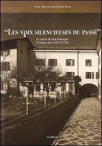 Immagine copertina libro Le voix silencieuses du passé. Le suore di San Giuseppe. Cronaca dal 1891 al 1986