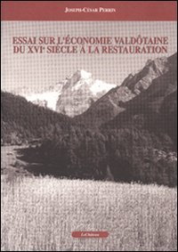 Immagine copertina libro Essai sur l'économie valdôtaine du XVI/e siècle à la Restauration