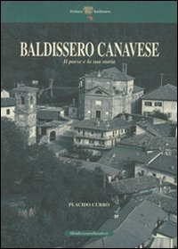 Immagine copertina libro Baldissero Canavese. Il paese e la sua storia